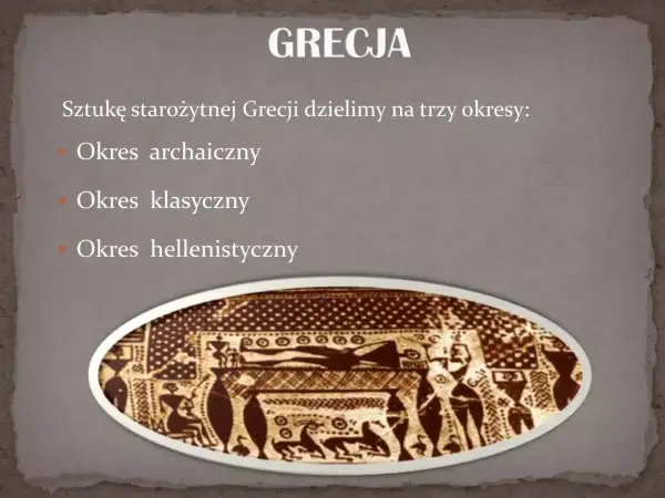 Grafika przedstawia podział sztuki starożytnej Grecji na okresy: archaiczny, klasyczny i hellenistyczny. Widoczny fragment zdobienia nawiązuje do cech rzeźby antycznej.