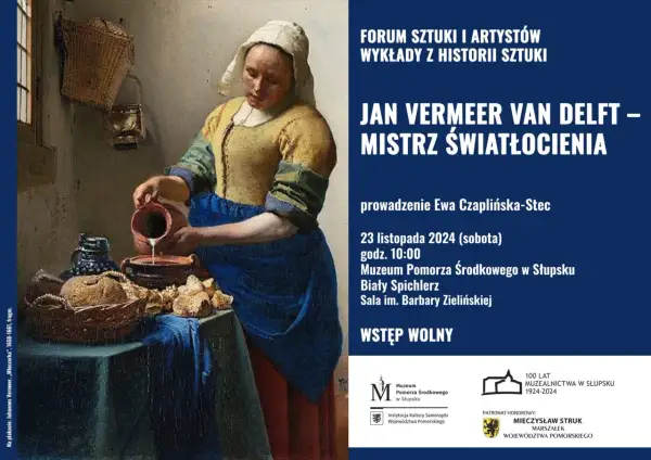 Jan Vermeer, mistrz światłocienia, na plakacie wydarzenia. Ciekawostki o malarzu i jego dziele "Mleczarka".